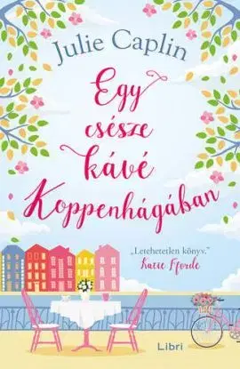 Egy csésze kávé Koppenhágában - Julie Caplinová