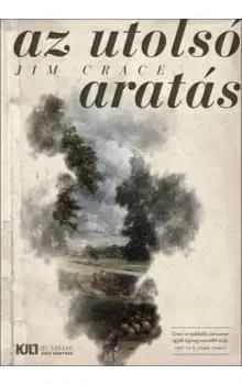 Az utolsó aratás - Jim Crace