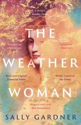 The Weather Woman - Sally Gardner