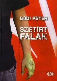 Szétírt falak - Péter Bódi