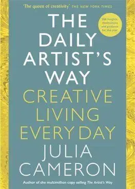 The Daily Artists Way - Julia Cameronová