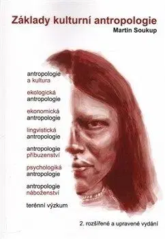 Základy kulturní antropologie - Martin Soukup