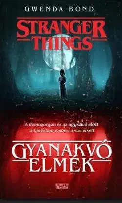 Stranger Things - Gyanakvó elmék - Gwenda Bond