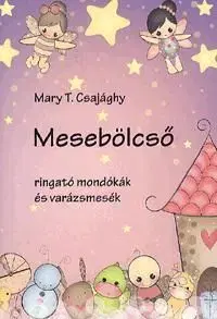 Mesebölcső - Mary T. Csajághy