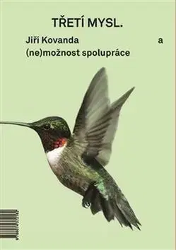 Třetí mysl - Third Mind - Jiří Kovanda