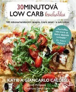 30minutová low carb kuchařka - Giancarlo Caldesi, Katie Caldesi