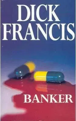 Banker - Dick Francis