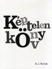 Képtelen könyv - B. J. Novak, Dóra Elekes
