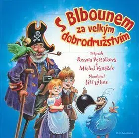 S Blbounem za velkým dobrodružstvím - audiokniha - Renata Petříčková, Michal Vaněček