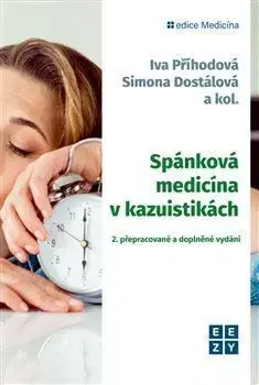 Spánková medicína v kazuistikách, 2. přepracované a doplněné vydání - Simona Dostálová, Iva Příhodová