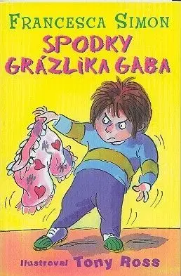Grázlik Gabo 11: Spodky Grázlika Gaba - Francesca Simon