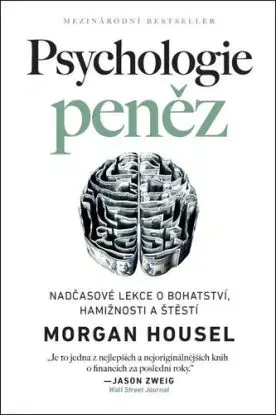 Psychologie peněz - Morgan Housel