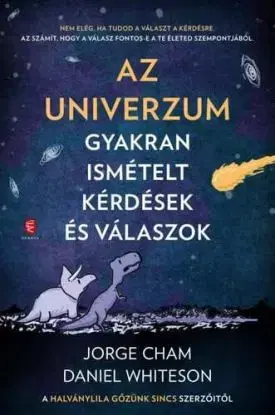 Az Univerzum - Jorge Cham, Daniel Whiteson, József Kovács