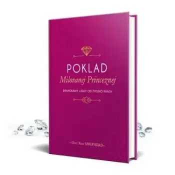 Poklad Milovanej Princeznej - Shepherd Sheri Rose
