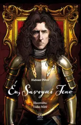 Én, Savoyai Jenő - Péter Hahner