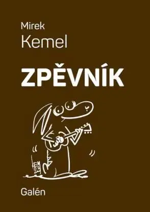 Zpěvník - Mirek Kemel - Mirek Kemel