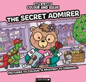 Colour and Solve: The Secret Admirer - Lucy Quinn