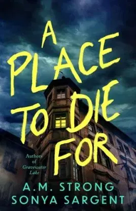 A Place to Die For - A.M. Strong, Sonya Sargent