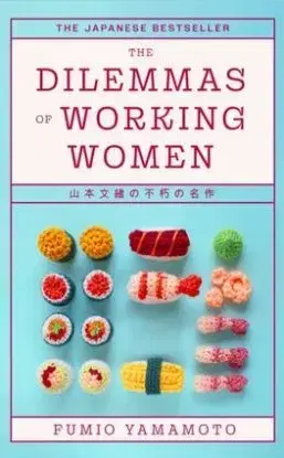 The Dilemmas of Working Women - Fumio Yamamoto