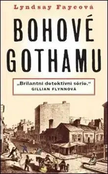 Bohové Gothamu - Lyndsay Faye