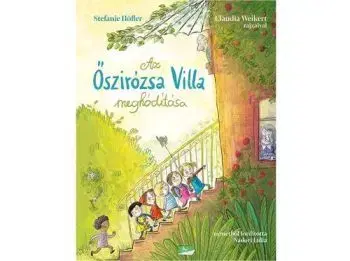 Az Őszirózsa Villa meghódítása - Stefanie Höfler, Lídia Nádori