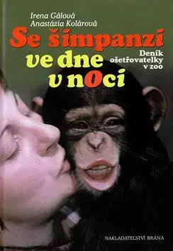 Se šimpanzi ve dne v noci - Irena Gálová