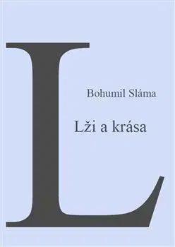 Krása a lži - Bohumil Sláma