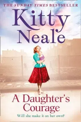 A Daughter’s Courage - Kitty Neale