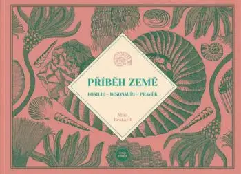 Příběh Země: Fosilie – Dinosauři - Pravěk - Aina Bestard, Vladimír Socha