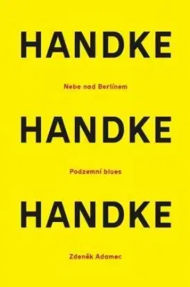 Nebe nad Berlínem / Podzemní blues / Zdeněk Adamec - Peter Handke