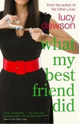 What My Best Friend Did - Lucy Dawson