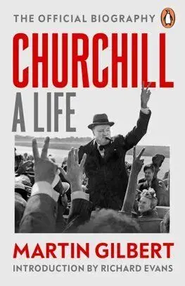 Churchill: A Life - Gilbert Martin
