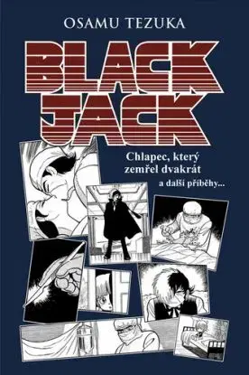 Black Jack - Chlapec, který zemřel dvakrát a další příběhy - Osamu Tezuka
