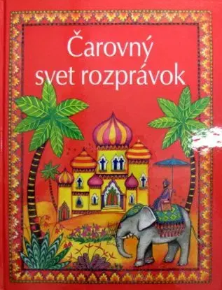 Čarovný svet rozprávok - dotlač - Heather Amery