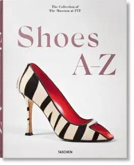 Shoes A-Z. The Collection of The Museum at FIT - Daphne Guinness, Robert Nippoldt