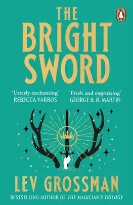 The Bright Sword - Lev Grossman