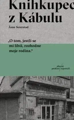 Knihkupec z Kábulu (česky) - Asne Seierstad, Daniela Zounková