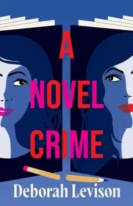 A Novel Crime - Deborah Levison
