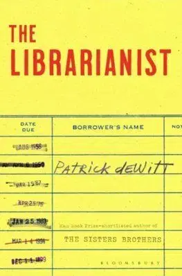 The Librarianist - Patrick DeWitt