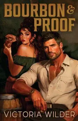 Bourbon and Proof - The Bourbon Boys 3 - Victoria Wilder