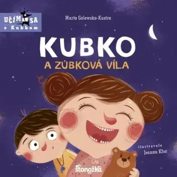 Kubko a zúbková víla - Marta Galewska-Kustra, Joanna Klos