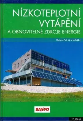Nízkoteplotní vytápění a obnovitelné zdroje energie - Dušan Petráš