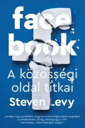 Facebook - A közösségi oldal titkai - Steven Levy