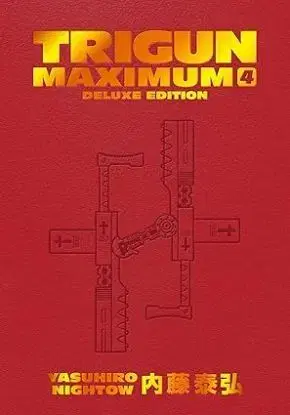 Trigun Maximum Deluxe Edition Volume 4 - Yasuhiro Nightow, Yasuhiro Nightow