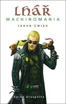 Lhář Machinomania - Jakub Čwiek