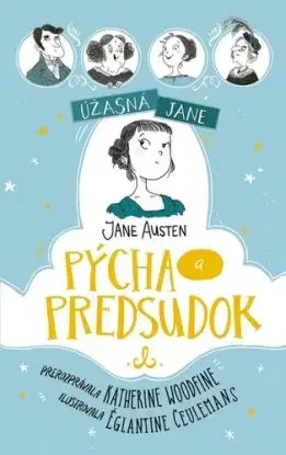 Úžasná Jane: Pýcha a predsudok - Katherine Woodfine