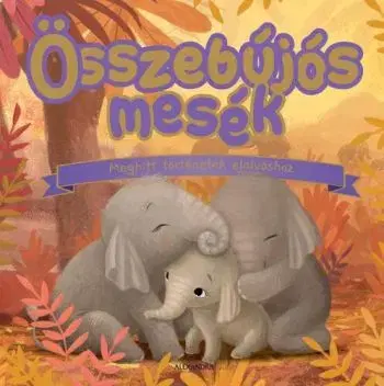 Összebújós mesék - Timothy Knapman