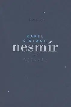 Nesmír - Karel Šiktanc
