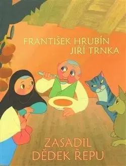 Zasadil dědek řepu - František Hrubín, Jiří Trnka