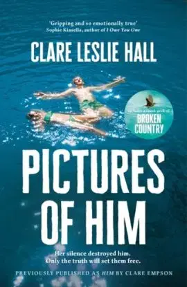 Pictures of Him - Clare Leslie Hall